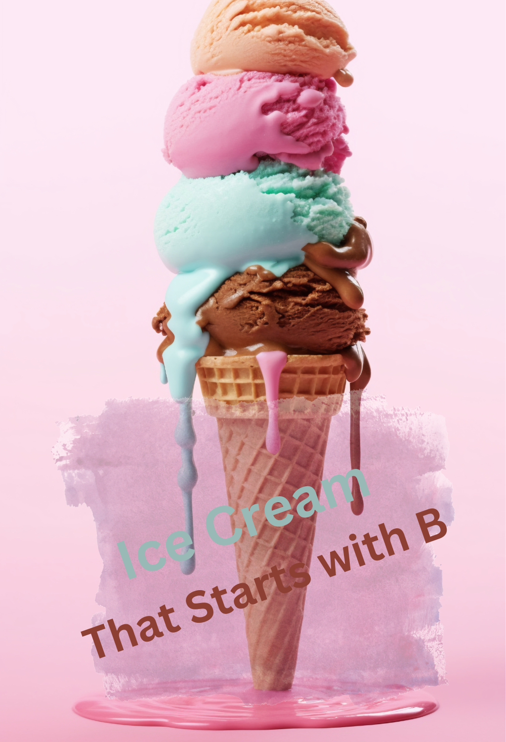 25 Ice Cream That Starts With B