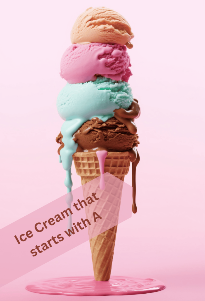 Ice Cream that starts with A