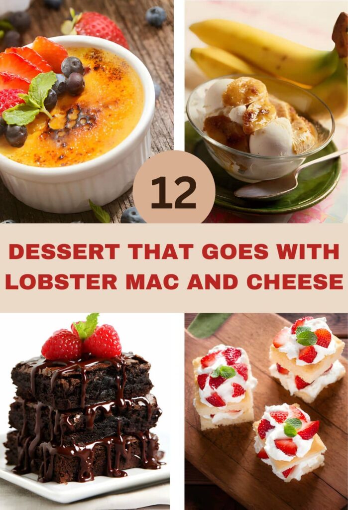 dessert that goes with lobster mac and cheese